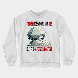 The Power of Determination Crewneck Sweatshirt